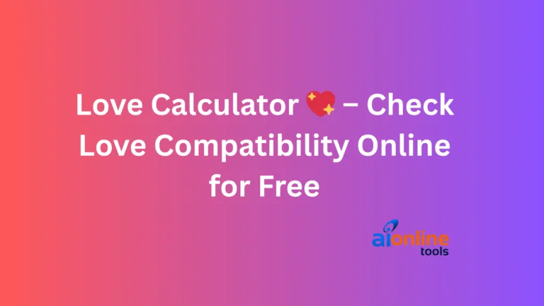Love Calculator 💖 – Check Love Compatibility Online for Free